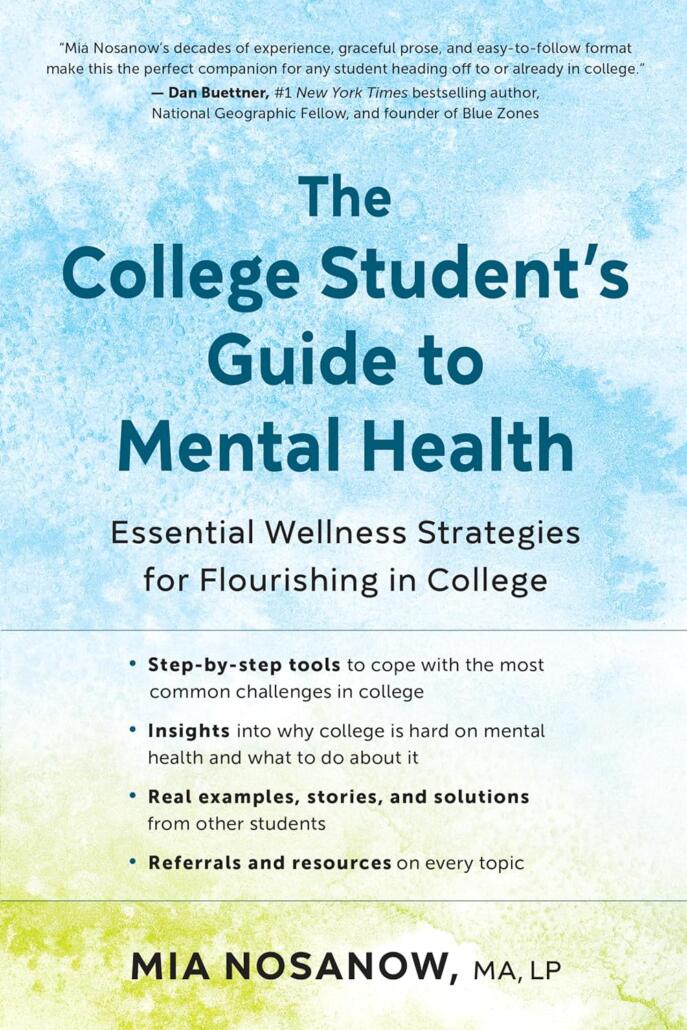 The College Student’s Guide to Mental Health: Essential Wellness Strategies for Flourishing in College